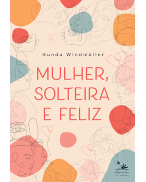 MULHER, SOLTEIRA E FELIZ