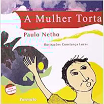 MULHER TORTA, A