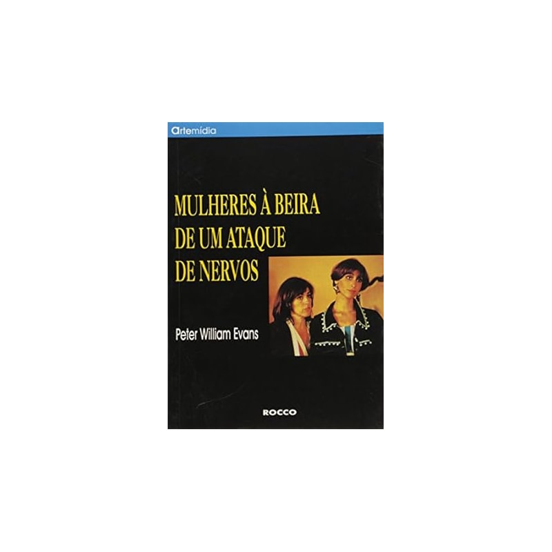 MULHERES A BEIRA DE UM ATAQUE DE NERVOS