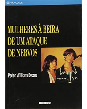 MULHERES A BEIRA DE UM ATAQUE DE NERVOS