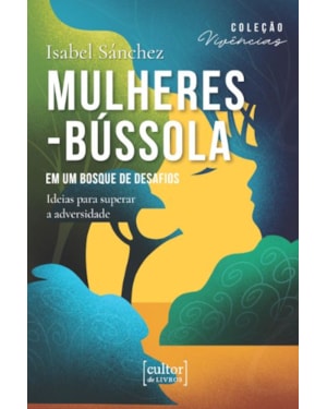 Mulheres-bússola - Em um bosque de desafios