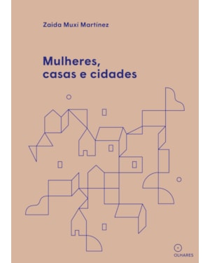 MULHERES, CASAS E CIDADES