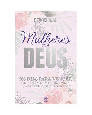 Mulheres com Deus - 365 dias de fé - devocional - volume 2