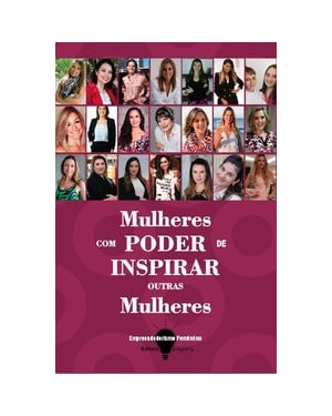 MULHERES COM PODER DE INSPIRAR OUTRAS MULHERES