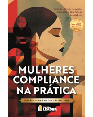 Mulheres Compliance na Prática - Edição poder de uma mentoria, volume I