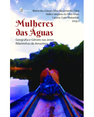 Mulheres das Águas: Geografia e Gênero nas áreas ribeirinhas da Amazônia