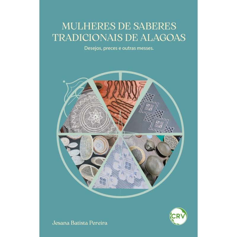 MULHERES DE SABERES TRADICIONAIS EM ALAGOAS: DESEJOS, PRECES E OUTRAS MESSES