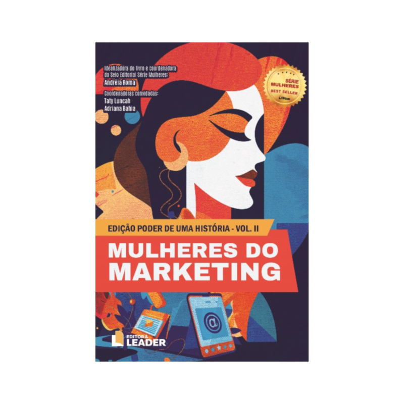 Mulheres do Marketing - Edição Poder de uma História - Volume II