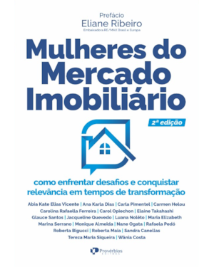 Mulheres do mercado imobiliário: como enfrentar desafios e conquistar relevância em tempos de transformação