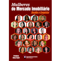 Mulheres do mercado imobiliário - desafios e conquistas