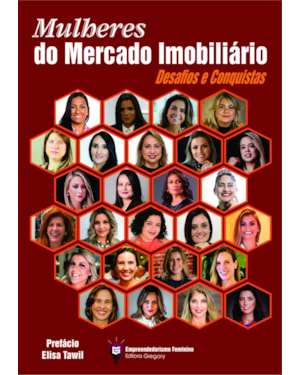 Mulheres do mercado imobiliário - desafios e conquistas