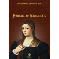 MULHERES DO RENASCIMENTO