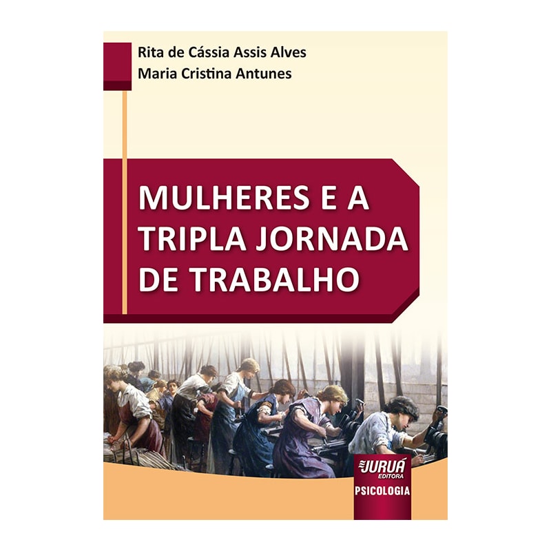 MULHERES E A TRIPLA JORNADA DE TRABALHO