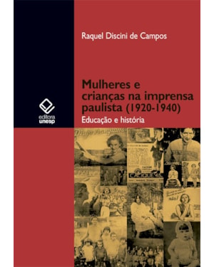 MULHERES E CRIANÇAS NA IMPRENSA PAULISTA (1920-1940): EDUCAÇAO E HISTÓRIA