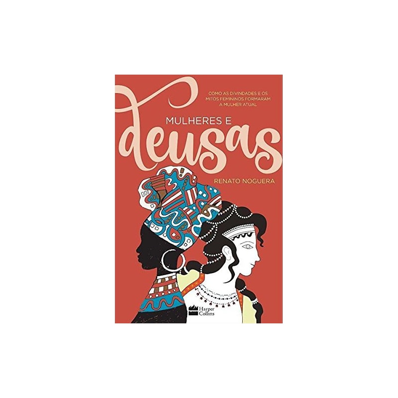 MULHERES E DEUSAS: COMO AS DIVINDADES E OS MITOS FEMININOS FORMARAM A MULHER ATUAL