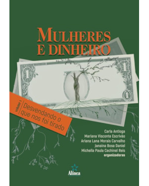 MULHERES E DINHEIRO: DESVANDANDO O QUE NOS FOI TIRADO VOL.1