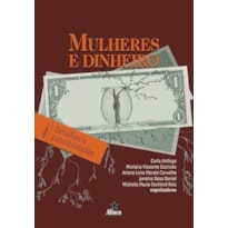 MULHERES E DINHEIRO; DESAFIOS E POSSIBILIDADES