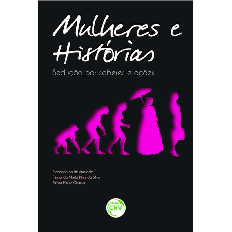 MULHERES E HISTÓRIAS: SEDUÇÃO POR SABERES E AÇÕES
