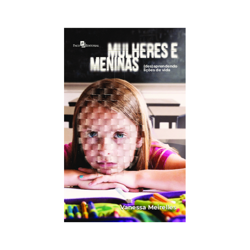 Mulheres e meninas: (des) aprendendo lições de vida