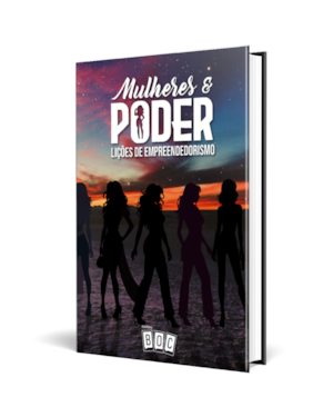 Mulheres & Poder: Lições de Empreendedorismo