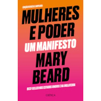 MULHERES E PODER: UM MANIFESTO. EDIÇÃO REVISTA E AMPLIADA