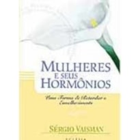 MULHERES E SEUS HORMONIOS - UMA FORMA DE RETARDAR O ENVELHECIMENTO - 1