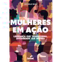 MULHERES EM AÇÃO: LIDERANÇA QUE TRANSFORMA, DIVERSIDADE QUE INSPIRA