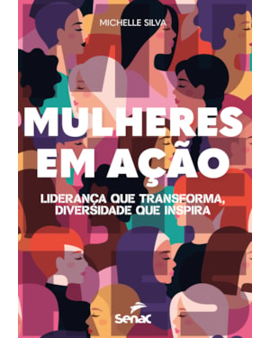 MULHERES EM AÇÃO: LIDERANÇA QUE TRANSFORMA, DIVERSIDADE QUE INSPIRA