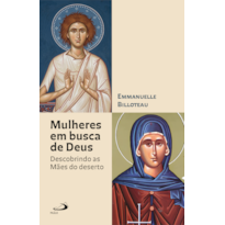 Mulheres em Busca de Deus: Descobrindo as Mães do Deserto