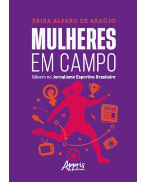MULHERES EM CAMPO: GÊNERO NO JORNALISMO ESPORTIVO BRASILEIRO