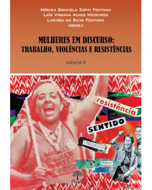 MULHERES EM DISCURSO: TRABALHO, VIOLÊNCIAS E RESISTÊNCIAS