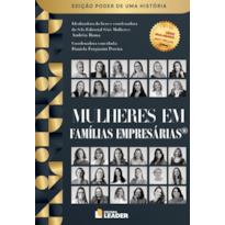Mulheres em Famílias Empresárias - Edição poder de uma história, volume I
