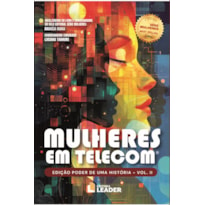 Mulheres em Telecom: Edição Poder de uma História