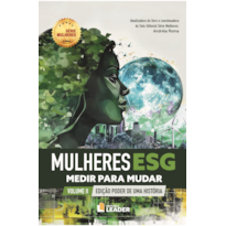 Mulheres ESG: Medir para Mudar: Edição Poder de uma História