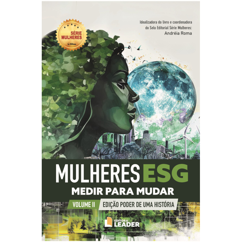 Mulheres ESG: Medir para Mudar: Edição Poder de uma História
