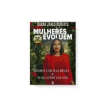 MULHERES EVOLUEM - ROMPA COM SEUS MEDOS E REVOLUCIONE