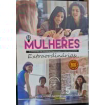 Mulheres extraordinárias 5 edição: Coletânea de autoras nacionais e internacionais