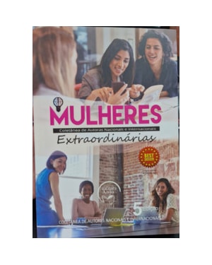 Mulheres extraordinárias 5 edição: Coletânea de autoras nacionais e internacionais