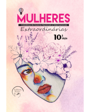 Mulheres extraordinárias: Coletânea de autoras nacionais e internacionais