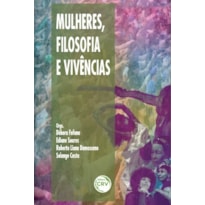 MULHERES, FILOSOFIA E VIVÊNCIAS