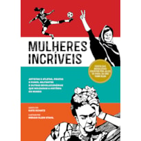 MULHERES INCRÍVEIS