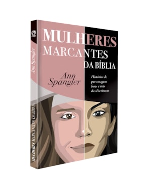 MULHERES MARCANTES DA BIBLIA