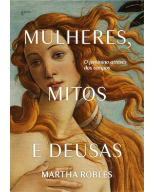 Mulheres, mitos e deusas