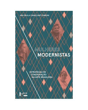 Mulheres modernistas: estratégias de consagração na arte brasileira