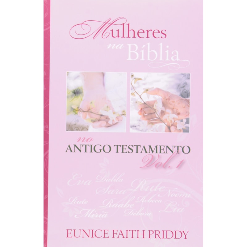 MULHERES NA BÍBLIA - VOLUME 1