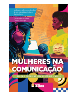Mulheres na Comunicação, volume I - Edição poder de uma História