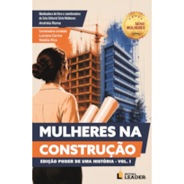 Mulheres na Construção: Edição Poder de uma História
