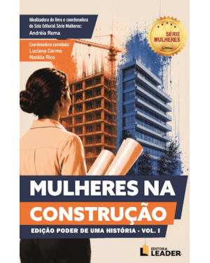 Mulheres na Construção: Edição Poder de uma História