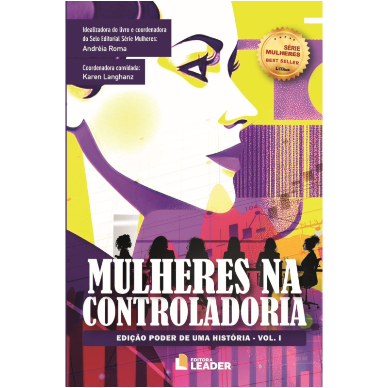 Mulheres na Controladoria - Edição poder de uma história, volume I