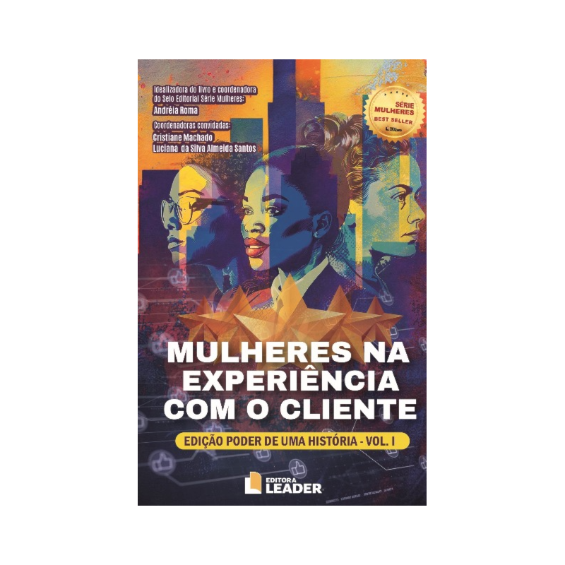 Mulheres na Experiência com o Cliente - Edição Poder de uma História, volume I